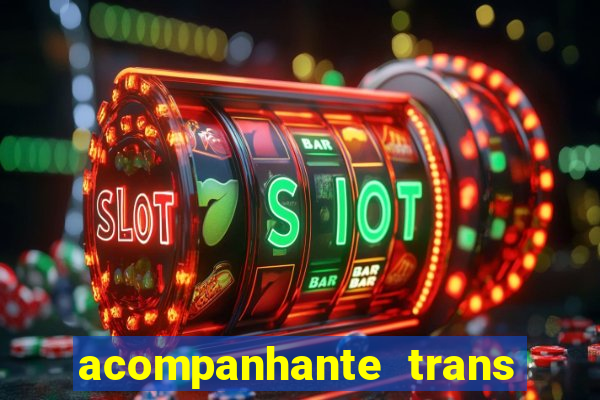 acompanhante trans porto seguro